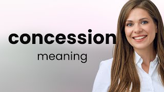 Concession  what is CONCESSION meaning [upl. by Sterne522]