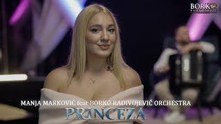 MANJA MARKOVIĆ feat BORKO RADIVOJEVIĆ ORCHESTRA  PRINCEZA [upl. by Adlanor878]