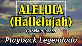 Aleluia Hallelujah  Gabriela Rocha Playback Legendado [upl. by Swisher747]