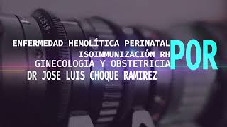 ENFERMEDAD HEMOLÍTICA PERINATAL  ISOINMUNIZACIÓN RH [upl. by Adim]