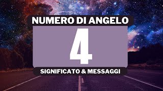 Perché vedo il numero angelico 4 Significato completo del numero angelico 4 [upl. by Wsan794]