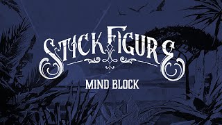 Stick Figure – quotMind Blockquot feat Eric Rachmany of Rebelution [upl. by Abijah]