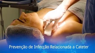 Prevenção de Infecção Relacionada a Cateter  Sua Saúde na Rede [upl. by Corabella771]