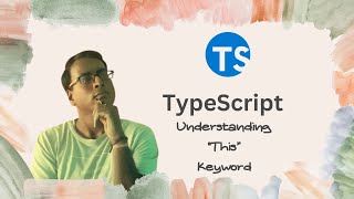 TypeScript for Beginners in Hindi 15  Understanding quotThisquot Keyword in TypeScript [upl. by Diver]