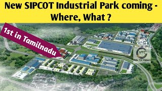 New Sipcot Industrial Park in Chennai  What industries takes place   Upcoming industrials area [upl. by Bland]