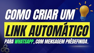 Como Criar um Link Automático para WhatsApp com Mensagem Prédefinida [upl. by Ashly]