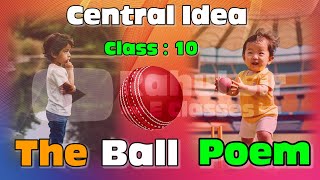 Class  10 ।। The Ball Poem ।। Central Idea ।। UP Board ।। english upboard tense happy youtube [upl. by Nuli]