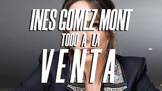 ยก INES GOMEZ MONT YA VENDIO  TODO [upl. by Lexi]