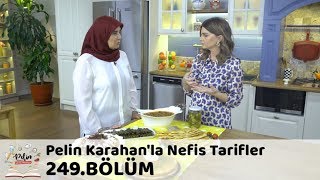 Pelin Karahanla Nefis Tarifler 249 Bölüm  29 Kasım 2018 [upl. by Martens]