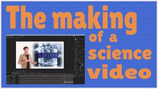 The making of a science video [upl. by Marnia]