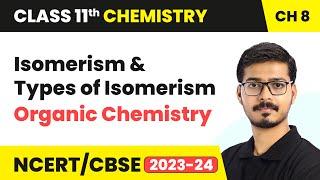 Isomerism and Types of Isomerism  Organic Chemistry  Class 11 Chemistry Chapter 8 [upl. by Merv]