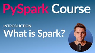 PySpark Course 3 What is Spark [upl. by Lorrac887]