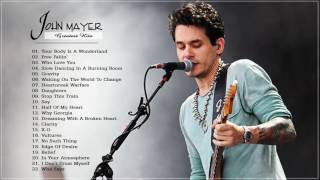 John Mayer Greatest Hits Collection HD HQ [upl. by Leahplar488]