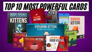 Top 10 MOST POWERFUL Exploding Kittens Cards [upl. by Aurelie]