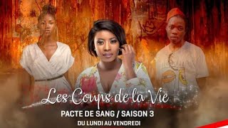 LES COUPS DE LA VIE SAISON 3 ÉPISODE 68  LE PACTE DE SANG  ÉPISODE COMPLET [upl. by Sinnaoi]