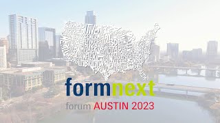 Formnext Forum Austin 2023 What You Need to Know [upl. by Ahsimit354]