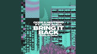 Bring It Back Oxide VIP Remix [upl. by Riess]