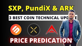 SXP PundiX amp ARK Coin Technical Analysis  3 Alt Crypto amp Token Update [upl. by Lonnard376]