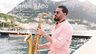 SARÀ PERCHÉ TI AMO  Ricchi e Poveri Saxophone Version [upl. by Akenet]