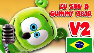 Eu Sou o Gummy Bear V2 Version [upl. by Hoisch]