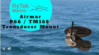 Rytek Marine Airmar P66  TM165 Transducer Mount [upl. by Akcimat]