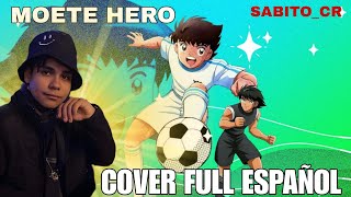 MOETE HERO SUPER CAMPEONES COVER ESPAÑOL [upl. by Norma198]