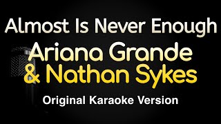 Almost Is Never Enough  Ariana Grande amp Nathan Sykes Karaoke Songs With Lyrics  Original Key [upl. by Frangos]