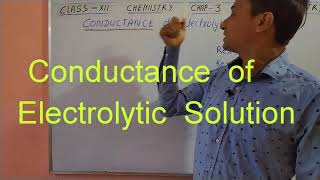 Conductance of electrolytic solutions [upl. by Sadinoel]