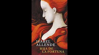 Audiolibro Hija de la Fortuna  Isabel Allende [upl. by Eisenberg]