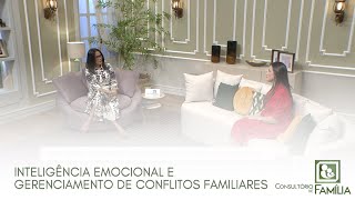 INTELIGÊNCIA EMOCIONAL E GERENCIAMENTO DE CONFLITOS FAMILIARES [upl. by Htur477]