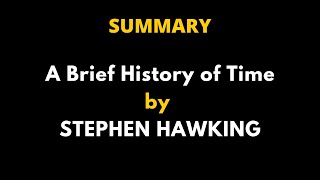 A Brief History Of Time Summary  A Brief History Of Time By Stephen Hawking  Audio Book Summary [upl. by Landing768]