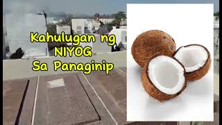 KAHULUGAN NG NIYOG SA PANAGINIP [upl. by Lourdes]