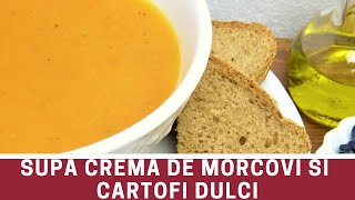 Supa crema de morcovi si cartofi dulci  Supa crema de post  Vegan de Romania [upl. by Aseiram]