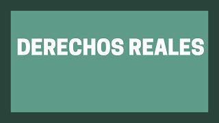 DERECHOS REALES ANTICRESIS SUPERFICIE CONDOMINIO Y RETENCIÓN [upl. by Koblick]