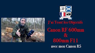 Jai Testé les Objectifs Canon RF 600mm amp 800mm F11 avec mon Canon R5 [upl. by Frayda]