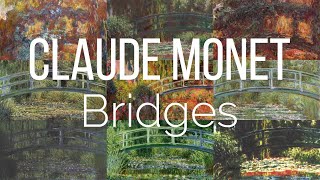 Art Ambience  Art Screensaver  Monet  Bridges [upl. by Shamus]