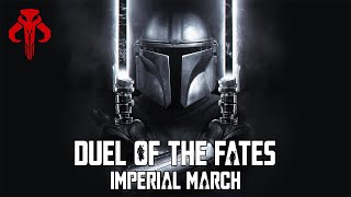 Star Wars Duel of The Fates x Imperial March  EPIC MANDALORIAN VERSION [upl. by Eelam757]