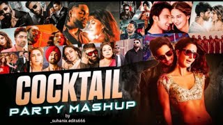 Cocktail Party Mashup 2024  suhanixedits666  Tauba Tauba  Ankhiyan Gulab  Yimmy Yimmy  O Sajna [upl. by Barrington]