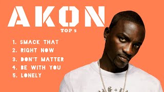 quotTop 5 Akon Hitsquot [upl. by Vezza]