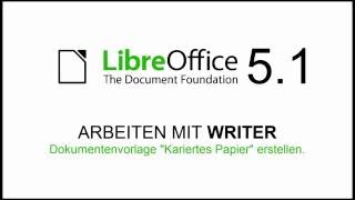 LibreOffice 51  Writer Dokumentenvorlage mit kariertem Papier erstellen Deutsch [upl. by Chalmers]