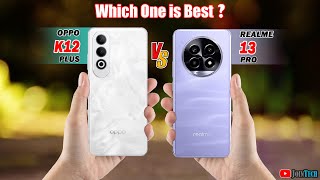 🔥 Duel High Tech Oppo K12 Plus Vs Realme 13 Pro Off in a Smartphone Showdown [upl. by Nimrak505]