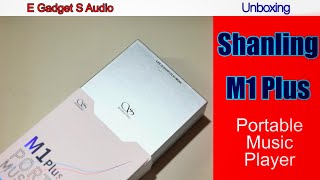 Shanling M1 Plus Portable Music Player DAP Unboxing [upl. by Koblas180]