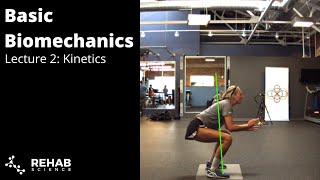 Biomechanics Lecture 2 Kinetics [upl. by Celestyn]