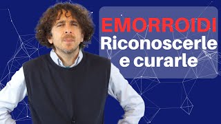 Emorroidi esterne ed interne sintomi per riconoscerle e rimedi per risolvere per sempre [upl. by Yentroc]