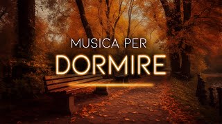 Musica per Dormire e Riposare la Mente  Sonno Tranquillo e Profondo  Scena Notturna Autunnale [upl. by Leahicm]