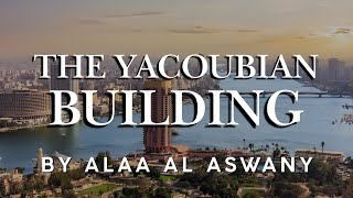 The Yacoubian Building by Alaa Al Aswanys Masterpiece [upl. by Eninotna619]