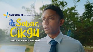 Sabar Cikgu  Siri ‘Bukalah Hati’ CelcomDigi Hari Raya 2024 [upl. by Martres]