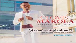 ALBUM COMPLET Nzambe aleki nde moto 2017 Par — Clovis Makola [upl. by Anayit]