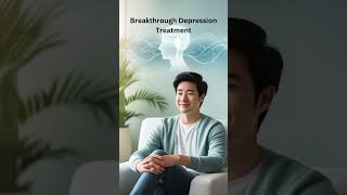 Breakthrough Depression Treatment New Hope for Fast Relief Mental Health Update 2024 shorts [upl. by Hait950]