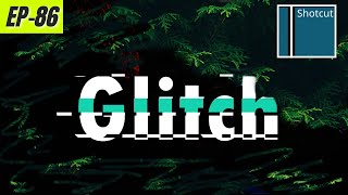 Gitch Text Effect  Shotcut Free video Editor Tutorials  Ep86 [upl. by Yellehs581]